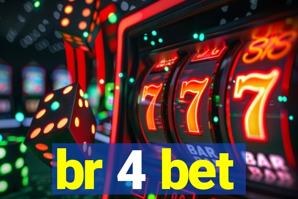 br 4 bet